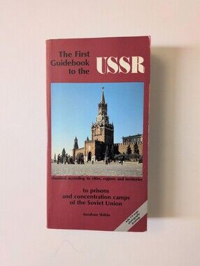 The First Guidebook to Prisons and Concentration Camps of the Soviet Union -1980